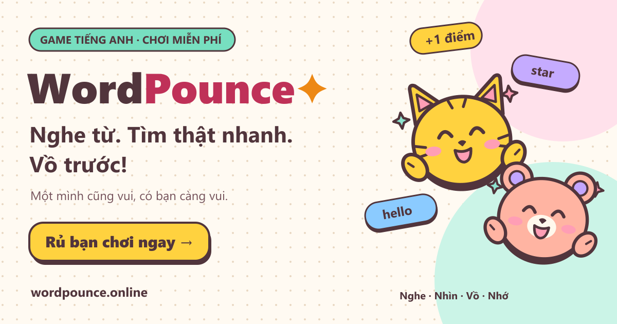 Hai linh vật WordPounce rủ bạn cùng học từ tiếng Anh